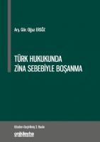 Türk Hukukunda Zina Sebebiyle Boşanma Türk Hukukunda Zina Sebebiyle Boşanma