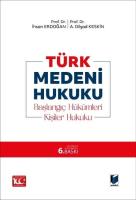 Türk Medeni Hukuku - Başlangıç Hükümleri, Kişiler Hukuku 6.BASKI