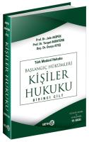 Türk Medeni Hukuku Başlangıç Hükümleri - Kişiler Hukuku 1. Cilt Türk Medeni Hukuku Başlangıç Hükümleri - Kişiler Hukuku 1. Cilt