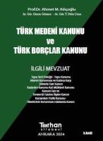 Türk Medeni Kanunu ve Türk Borçlar Kanunu 3.BASKI Türk Medeni Kanunu ve Türk Borçlar Kanunu 3.BASKI