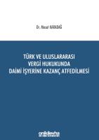 Türk ve Uluslararası Vergi Hukukunda Daimi İşyerine Kazanç Atfedilmesi