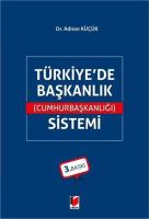 Türkiye'de Başkanlık (Cumhurbaşkanlığı) Sistemi 3.BASKI