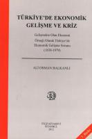 Türkiye'de Ekonomik Gelişme ve Kriz Türkiye'de Ekonomik Gelişme ve Kriz