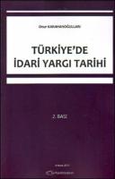 Türkiye'de İdari Yargı Tarihi Türkiye'de İdari Yargı Tarihi