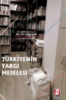 Türkiye'nin Yargı Meselesi Türkiye'nin Yargı Meselesi