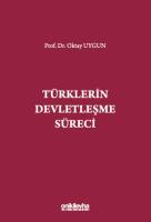 Türklerin Devletleşme Süreci Türklerin Devletleşme Süreci