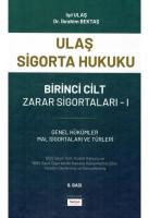 Ulaş Sigorta Hukuku Birinci Cilt Zarar Sigortaları I Ulaş Sigorta Hukuku Birinci Cilt Zarar Sigortaları I