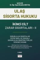 Ulaş Sigorta Hukuku - Zarar Sigortaları Cilt: II ( 9.BASKI ) Ulaş Sigorta Hukuku - Zarar Sigortaları Cilt: II ( 9.BASKI )