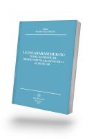 Uluslararası Hukuk: Temel Kavramlar, Örnek Sorunlar, Davalar ve Kurumlar Uluslararası Hukuk: Temel Kavramlar, Örnek Sorunlar, Davalar ve Kurumlar