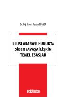 Uluslararası Hukukta Siber Savaşa İlişkin Temel Esaslar