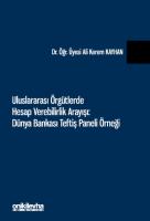 Uluslararası Örgütlerde Hesap Verebilirlik Arayışı:;Dünya Bankası Teftiş Paneli Örneği