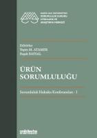 Ürün Sorumluluğu - Sorumluluk Hukuku Konferansları - I