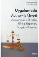 Uygulamada Avukatlık Ücreti Uygulamadan Örnekler, Bilirkişi Raporları, Yargıtay Kararları