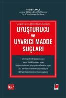 Uygulayıcı ve Denetleyici Gözüyle Uyuşturucu ve Uyarıcı Madde Suçları