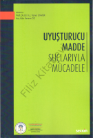 Uyuşturucu Madde Suçlarıyla Mücadele Uyuşturucu Madde Suçlarıyla Mücadele