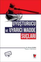 Uyuşturucu ve Uyarıcı Madde Suçları 7.BASKI Uyuşturucu ve Uyarıcı Madde Suçları 7.BASKI