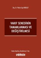 Vakıf Senedinin Tamamlanması ve Değiştirilmesi