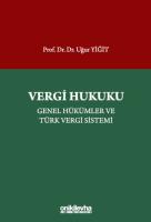 Vergi Hukuku - Genel Hükümler ve Türk Vergi Sistemi
