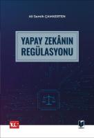 Yapay Zekânın Regülasyonu Yapay Zekânın Regülasyonu