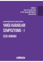 Yargı Kararları Sempozyumu - I Eşya Hukuku
