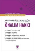 Yasadan ve Sözleşmeden Doğan Önalım Hakkı Yasadan ve Sözleşmeden Doğan Önalım Hakkı