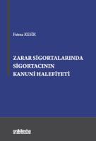 Zarar Sigortalarında Sigortacının Kanuni Halefiyeti (Türk, Alman ve İsviçre Hukukunda Esaslar, Sorunlar ve Çözüm Önerileri)