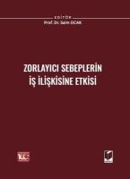Zorlayıcı Sebeplerin İş İlişkisine Etkisi Zorlayıcı Sebeplerin İş İlişkisine Etkisi