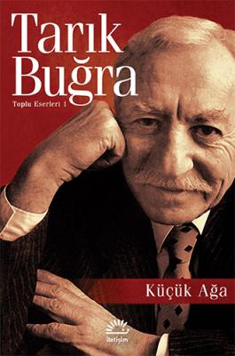 Küçük Ağa ( buğra ) Tarık Buğra