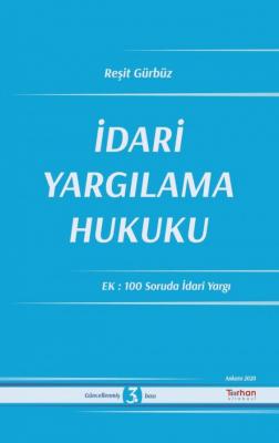 İdari Yargılama Hukuku Ek: 100 Soruda İdari Yargı