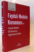 Faydalı Modelin Korunması Ve Faydalı Modelin Korunmasına Uygulanacak H