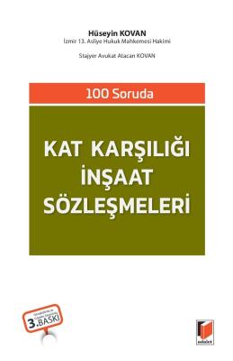 100 Soruda Kat Karşılığı İnşaat Sözleşmeleri 3.BASKI Hüseyin Kovan