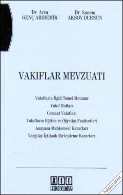 Vakıflar Mevzuatı ( ARIDEMİR-DURSUN ) Prof. Dr. Arzu GENÇ ARIDEMİR