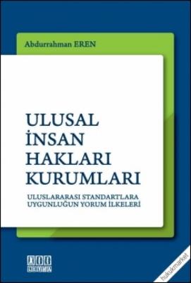 Ulusal İnsan Hakları Kurumları ( EREN ) Prof. Dr. Abdurrahman Eren