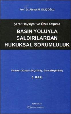 Şeref, Haysiyet ve Özel Yaşama Basın Yoluyla Saldırılardan Hukuksal So