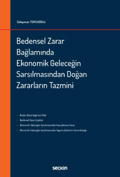 Bedensel Zarar Bağlamında Ekonomik Geleceğin Sarsılmasından Doğan Zararların Tazmini