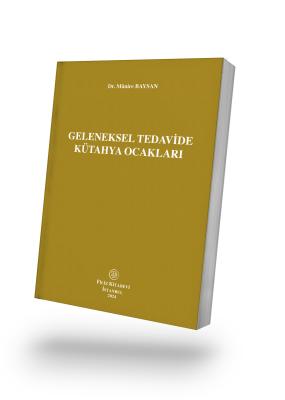 Geleneksel Tedavide Kütahya Ocakları (E-Kitap)