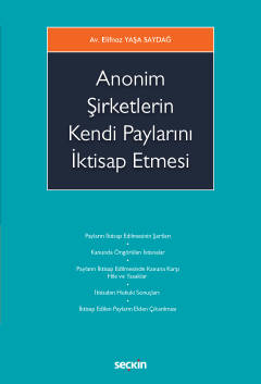 Anonim Şirketlerin Kendi Paylarını İktisap Etmesi ( SAYDAĞ ) Elifnaz Y