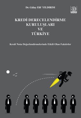 Kredi Derecelendirme Kuruluşları ve Türkiye Dr.Gülay Elif Yıldırım