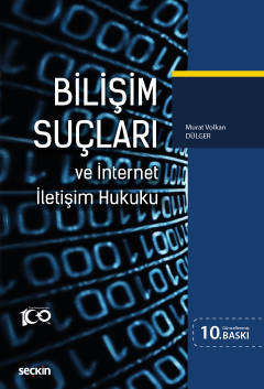Bilişim Suçları ve İnternet İletişim Hukuku 10.BASKI Doç. Dr. Murat Vo