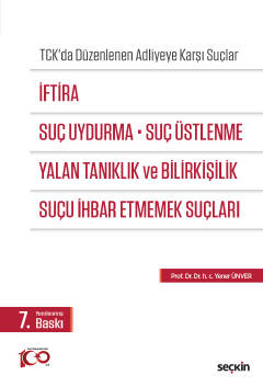 İftira, Suç Uydurma, Suç Üstlenme, Yalan Tanıklık ve Bilirkişilik Suçu