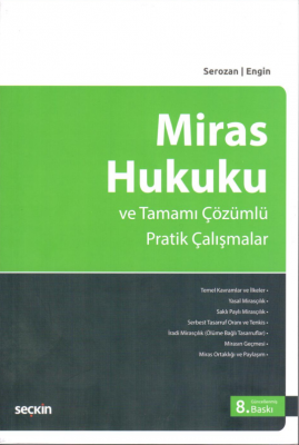 Miras Hukuku ve Uygulama Çalışmaları 8.BASKI (SEROZAN-ENGİN ) Prof. Dr