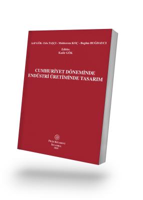 Cumhuriyet Döneminde Endüstri Üretiminde Tasarım (E-Kitap)