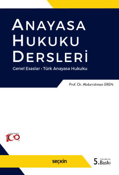 Anayasa Hukuku Dersleri 5.BASKI Prof. Dr. Abdurrahman Eren