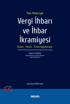 Vergi İhbarı ve İhbar İkramiyesi 2.BASKI Bayram Gülçiçek