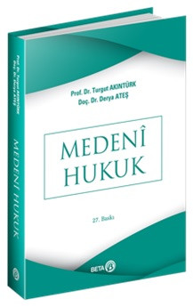 Medeni Hukuk 27.BASKI Prof.Dr.Turgut Akıntürk