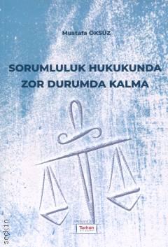 Sorumluluk Hukukunda Zor Durumda Kalma