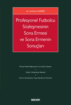 Profesyonel Futbolcu Sözleşmesinin Sona Ermesi ve Sona Ermenin Sonuçları