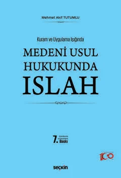 Medenî Usul Hukukunda Islah 7.baskı Mehmet Akif TUTUMLU