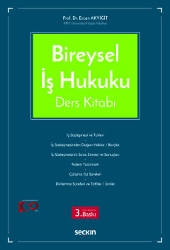 Bireysel İş Hukuku 3.BASKI Prof. Dr. Ercan Akyiğit