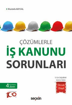 Çözümlerle İş Kanunu Sorunları 4.baskı Mustafa Baysal